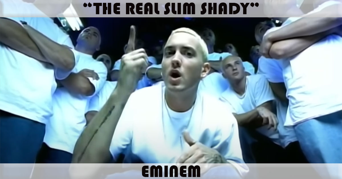 "The Real Slim Shady" by Eminem