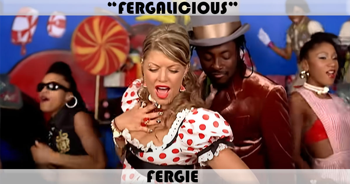 "Fergalicious" by Fergie