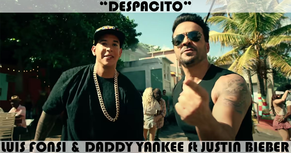 "Despacito" by Luis Fonsi