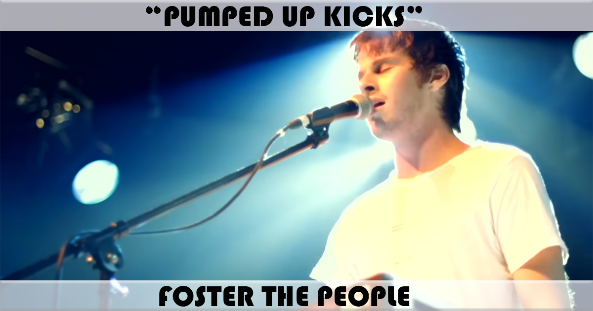 "Pumped Up Kicks" by Foster The People