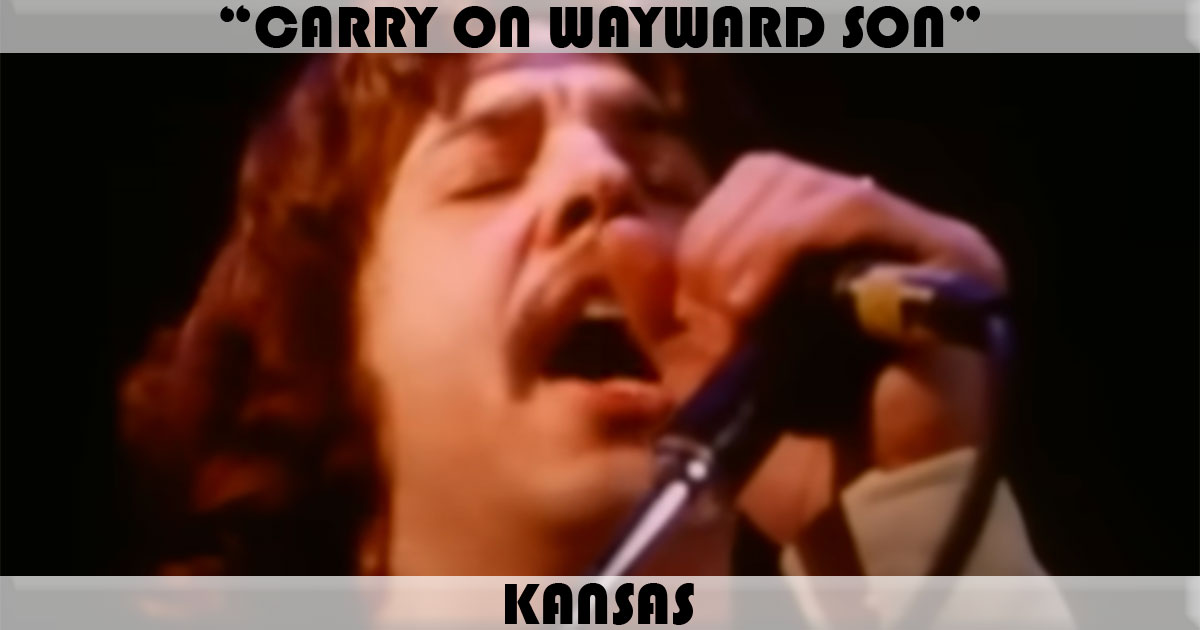 "Carry On Wayward Son" by Kansas