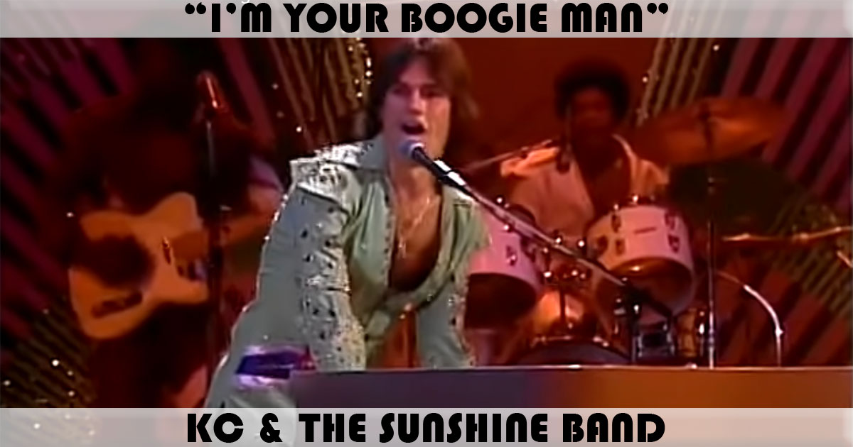 "I'm Your Boogie Man" by KC & The Sunshine Band