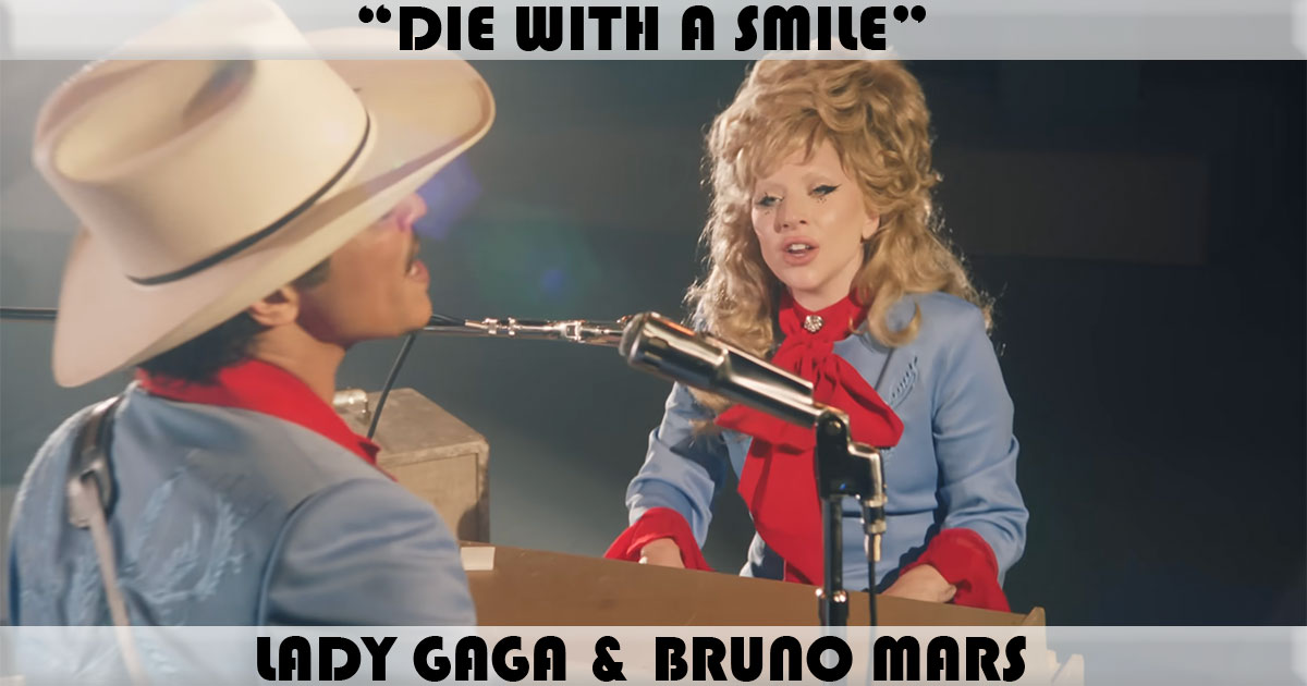 "Die With A Smile" by Lady Gaga & Bruno Mars