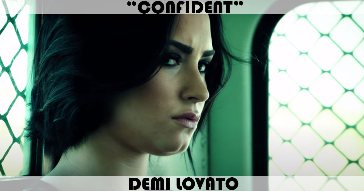 "Confident" by Demi Lovato