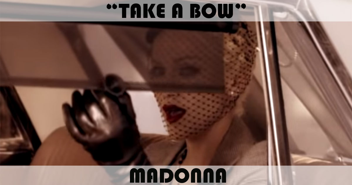 "Take A Bow" by Madonna