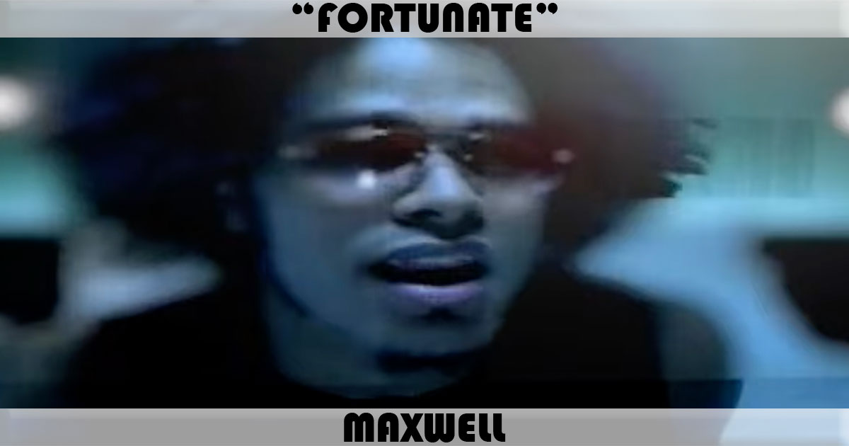 "Fortunate" by Maxwell