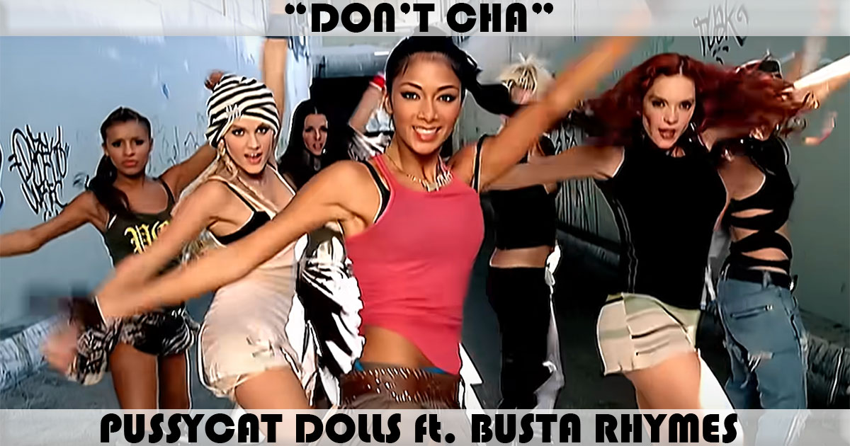 "Don't Cha" by Pussycat Dolls