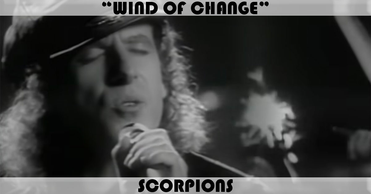 "Wind Of Change" by Scorpions