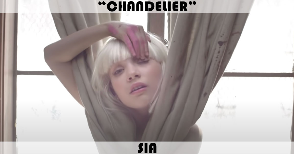 "Chandelier" by Sia