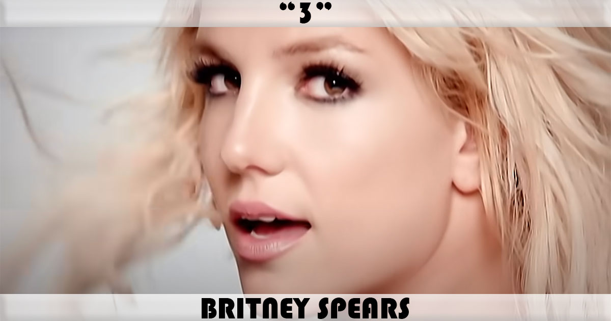 "3" by Britney Spears