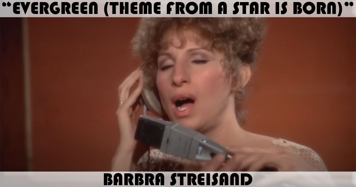 "Evergreen" by Barbra Streisand