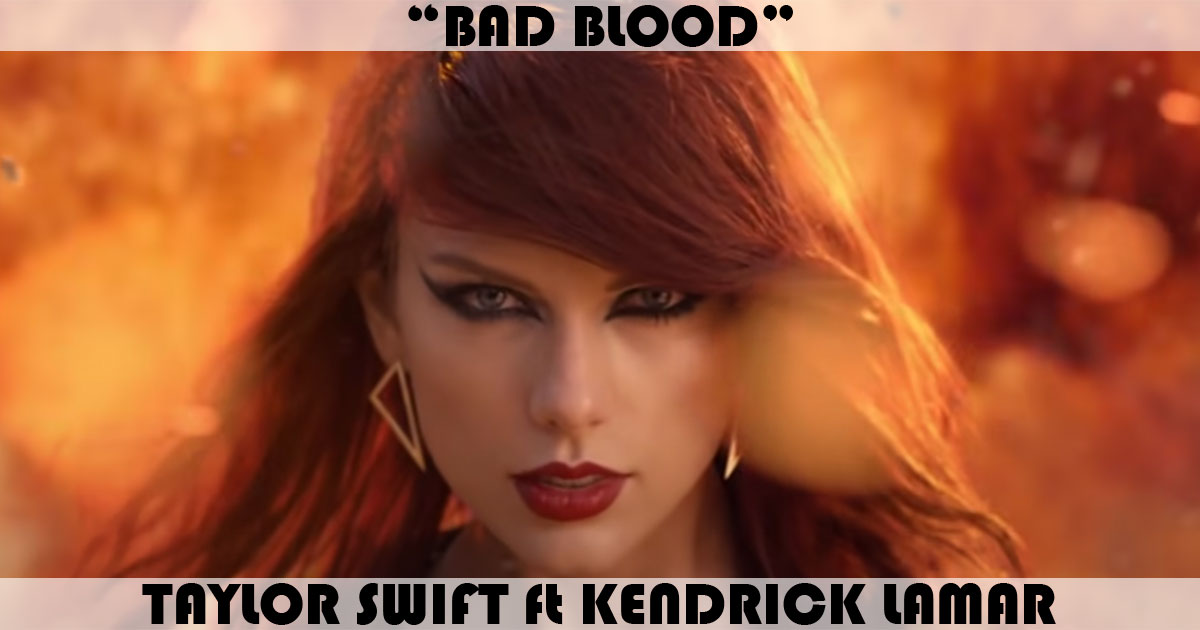 "Bad Blood" by Taylor Swift