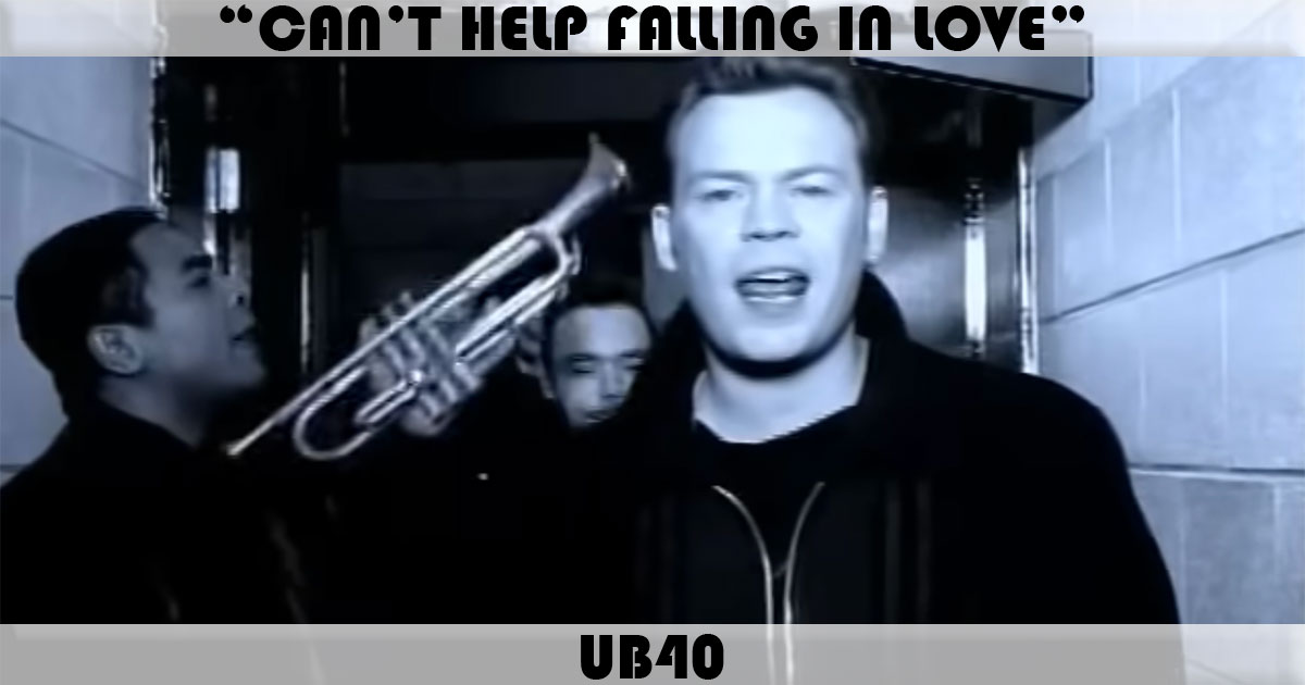 "Can't Help Falling In Love" by UB40