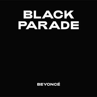 "Black Parade" by Beyonce "Black Parade" by Beyonce