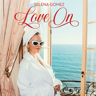 "Love On" by Selena Gomez "Love On" by Selena Gomez