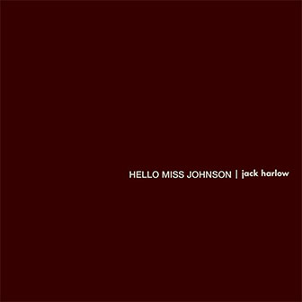 "Hello Miss Johnson" by Jack Harlow