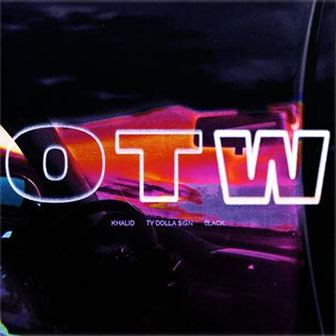 "OTW" by Khalid