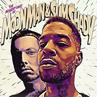 "The Adventures Of Moon Man & Slim Shady" by Kid Cudi