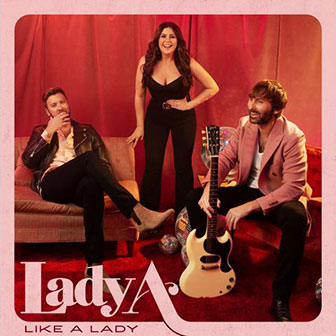 "Like A Lady" by Lady A "Like A Lady" by Lady A