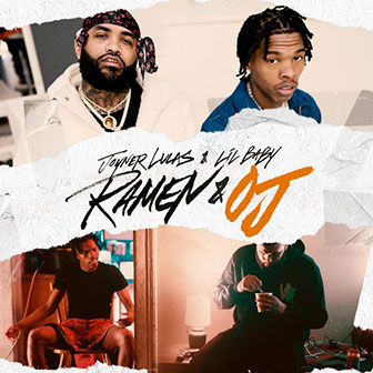 "Ramen & OJ" by Joyner Lucas & Lil Baby