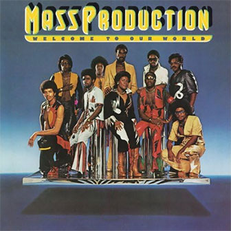 "Welcome To Our World" by Mass Production "Welcome To Our World" by Mass Production