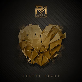 "Pretty Heart" by Parker McCollum