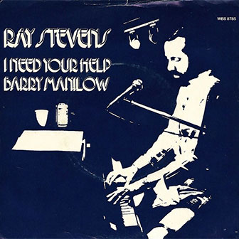 "I Need Your Help Barry Manilow" by Ray Stevens