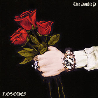 "Rosones" by Tito Double P