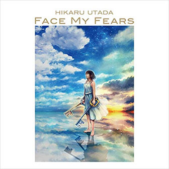 "Face My Fears" by Hikaru Utada