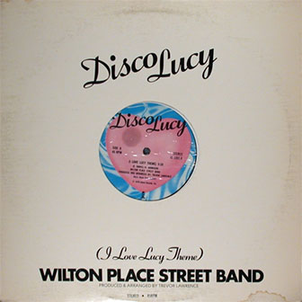 "Disco Lucy" by Wilton Place Street Band