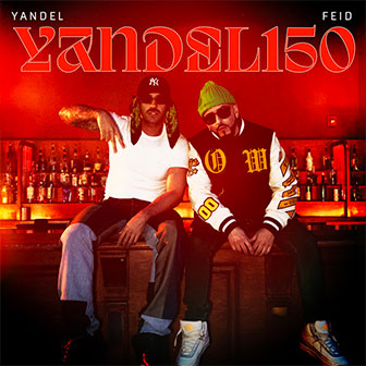 "Yandel 150" by Yandel & Feid